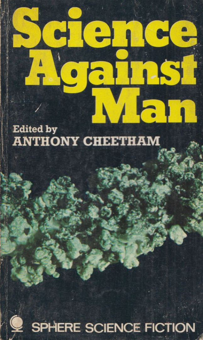 Anthony Cheetham - Science Against Man [antikvár]