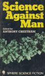 Anthony Cheetham - Science Against Man [antikvár]