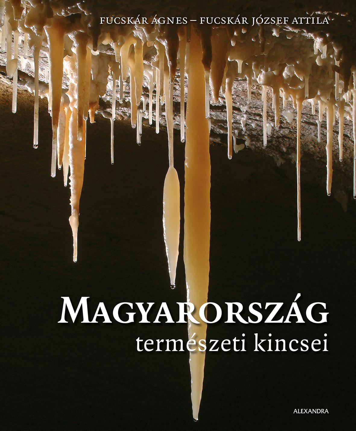 Fucskár Ágnes, Fucskár József Attila - Magyarország természeti kincsei [szépséghibás]