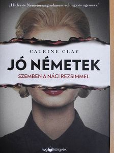 Catrine Clay - Jó németek [antikvár]