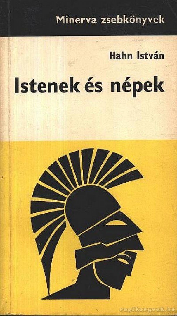 Hahn István - Istenek és népek [antikvár]