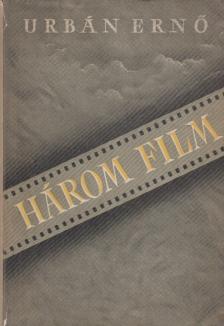 URBÁN ERNŐ - Három film [antikvár]