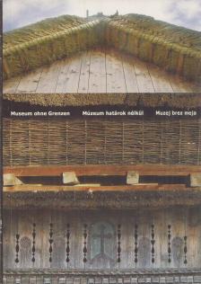 Olaf Bockhorn, Gerhard Kisser, Roland Kobald, Marx Mária, Eveline Niederbacher, Jo¾e Rataj, Irena Ro¹kar - Museum ohne Grenzen / Múzeum határok nélkül / Muzej brez meja [antikvár]