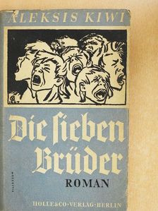 Aleksis Kiwi - Die sieben Brüder (gótbetűs) [antikvár]