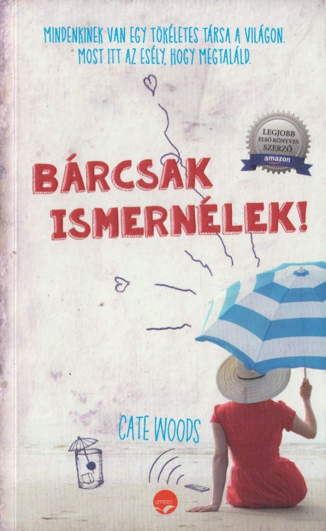 Cate Woods - Bárcsak ismernélek [antikvár]
