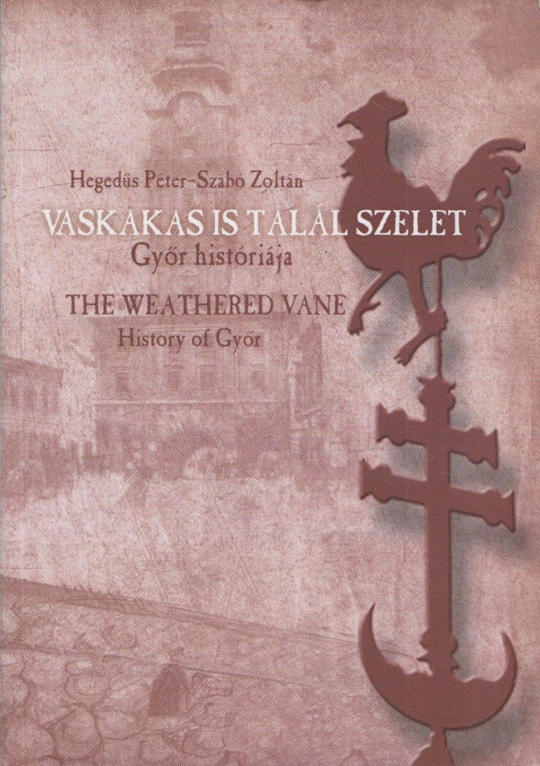 Hegedűs Péter, Szabó Zoltán - Vaskakas is talál szelet [antikvár]
