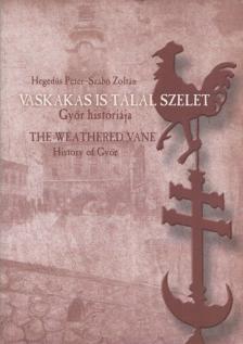 Hegedűs Péter, Szabó Zoltán - Vaskakas is talál szelet [antikvár]