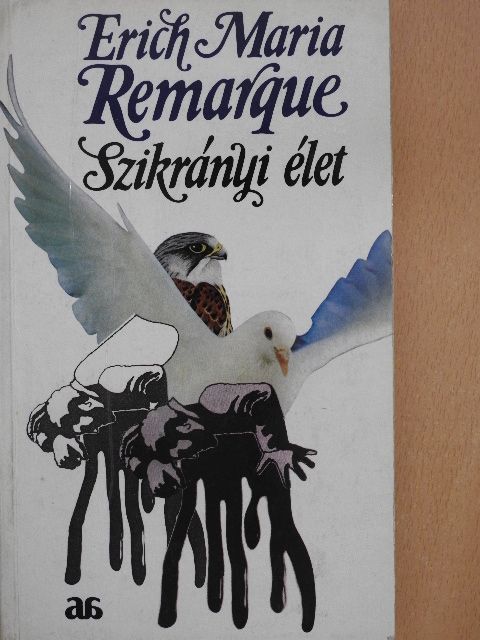 Erich Maria Remarque - Szikrányi élet [antikvár]