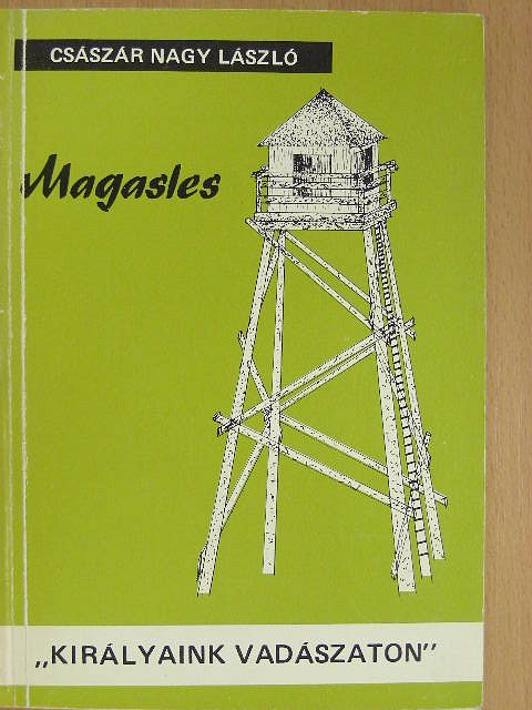 Császár Nagy László - Magasles [antikvár]