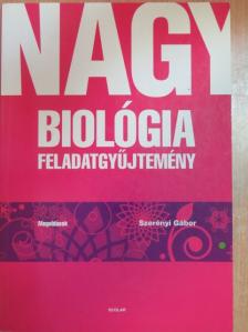 Szerényi Gábor - Nagy biológia feladatgyűjtemény - Megoldások [antikvár]