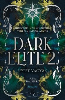 Julia Hausburg - Sötét vágyak - Dark Elite 2. [eKönyv: epub, mobi]