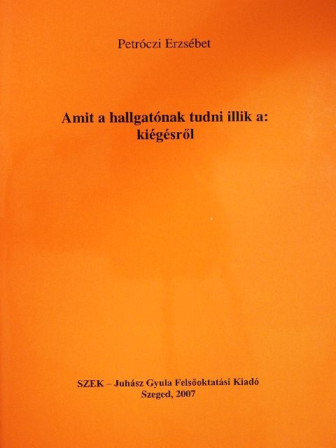 Petróczi Erzsébet - Amit a hallgatónak tudni illik a: kiégésről [antikvár]