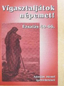 Adorján József - Vigasztaljátok népemet! [antikvár]