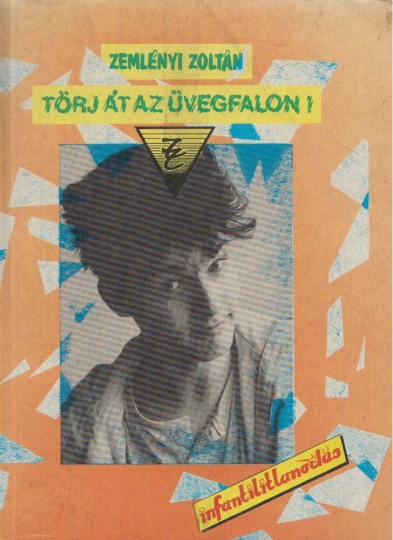 ZEMLÉNYI ZOLTÁN - Törj át az üvegfalon! [antikvár]