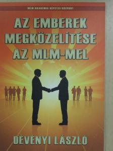 Dévényi László - Az emberek megközelítése az MLM-mel [antikvár]