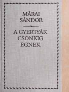 Márai Sándor - A gyertyák csonkig égnek [antikvár]