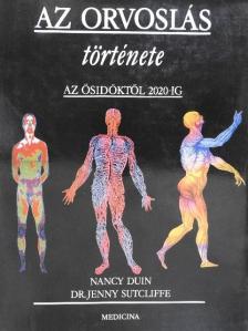 Dr. Jenny Sutcliffe - Az orvoslás története [antikvár]