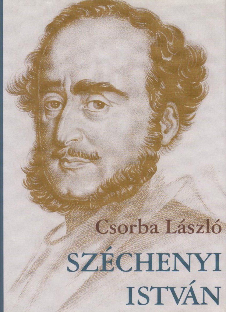 CSORBA LÁSZLÓ - Széchenyi István [antikvár]