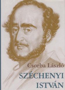 CSORBA LÁSZLÓ - Széchenyi István [antikvár]