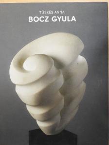 Tüskés Anna - Bocz Gyula [antikvár]