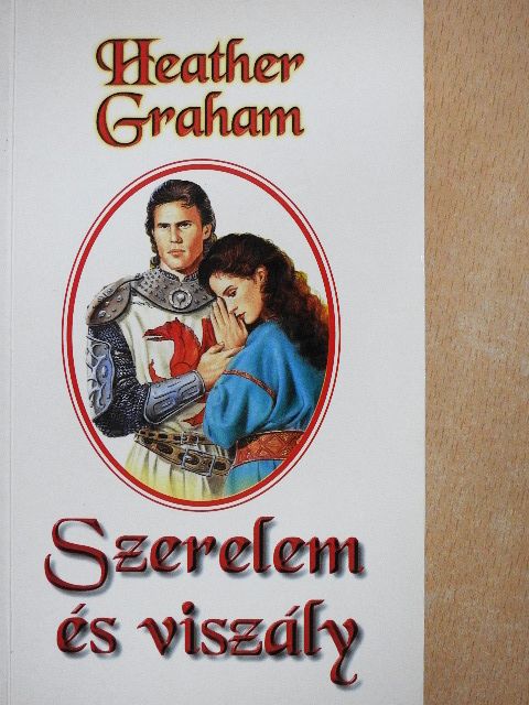 Heather Graham - Szerelem és viszály [antikvár]