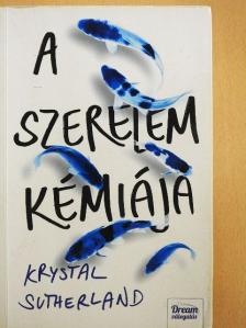Krystal Sutherland - A szerelem kémiája [antikvár]