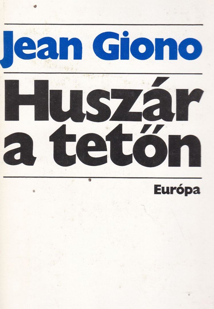 GIONO, JEAN - Huszár a tetőn [antikvár]