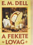 E. M. Dell - A fekete lovag [antikvár]