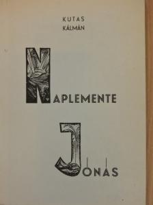 Kutas Kálmán - Naplemente Jónás [antikvár]
