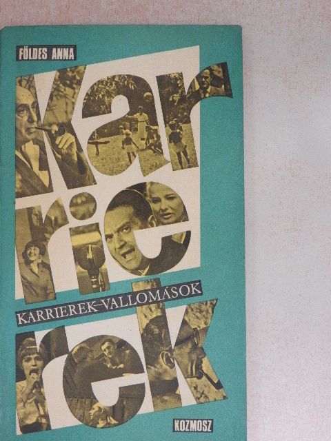 Földes Anna - Karrierek - vallomások [antikvár]