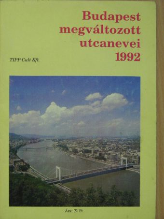 Budapest megváltozott utcanevei 1992 [antikvár]