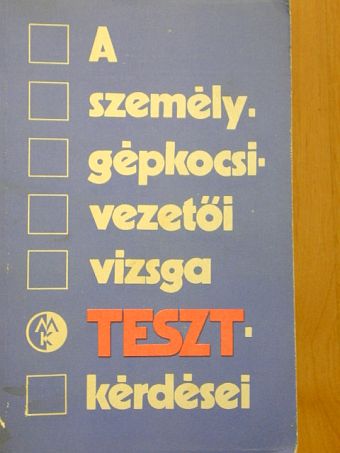 Dr. Koppány Géza - A személygépkocsi-vezetői vizsga teszt-kérdései [antikvár]