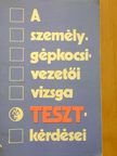 Dr. Koppány Géza - A személygépkocsi-vezetői vizsga teszt-kérdései [antikvár]