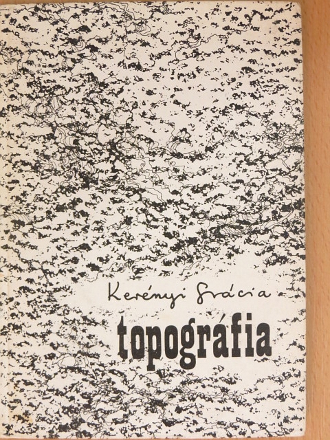 Kerényi Grácia - Topográfia [antikvár]