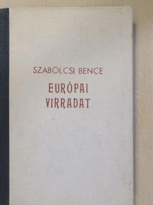 Szabolcsi Bence - Európai virradat [antikvár]