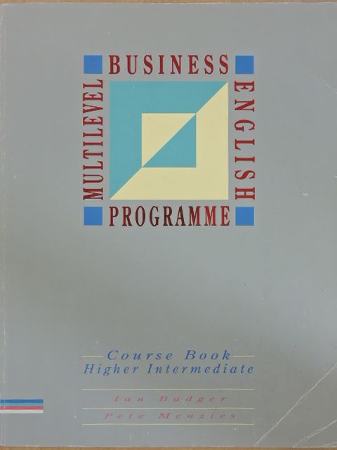 Ian Badger - Multilevel Business English Programme - Higher Intermediate - Course Book [antikvár]