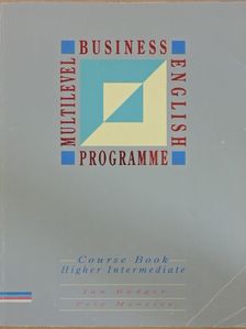 Ian Badger - Multilevel Business English Programme - Higher Intermediate - Course Book [antikvár]