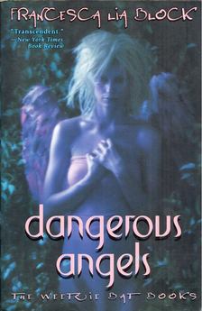 Francesca Lia Block - Dangerous Angels: The Weetzie Bat Books [antikvár]