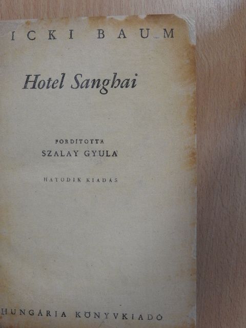Vicki Baum - Hotel Sanghai I-II. [antikvár]