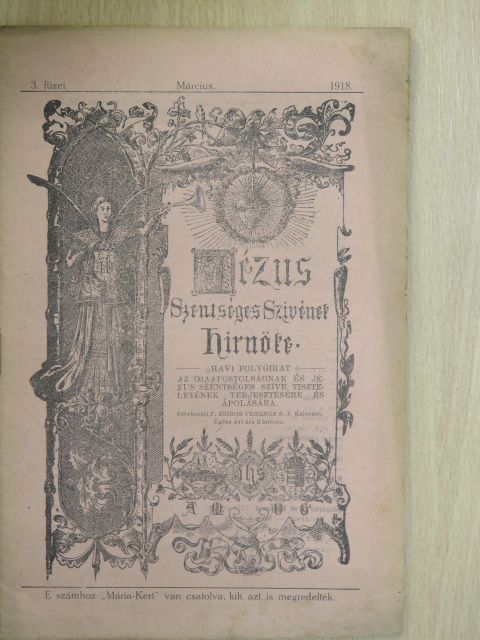 Bóta Ernő S. J. - Jézus Szentséges Szivének Hirnöke 1918. március [antikvár]
