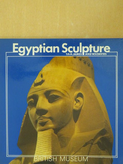 T. G. H. James - Egyptian Sculpture [antikvár]