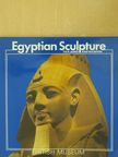 T. G. H. James - Egyptian Sculpture [antikvár]