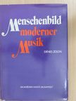 Dénes Zoltai - Menschenbild Moderner Musik [antikvár]