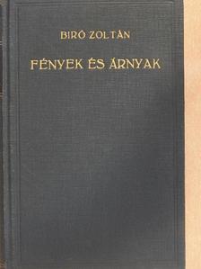 Biró Zoltán - Fények és árnyak [antikvár]