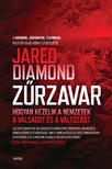 Jared Diamond - Zűrzavar - Hogyan kezelik a nemzetek a válságot és a változást