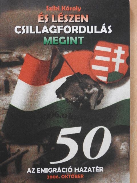 Szíki Károly - És lészen csillagfordulás megint (dedikált példány) [antikvár]