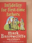 Mark Barrowcliffe - Infidelity for first-time fathers [antikvár]