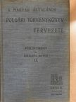 A magyar általános polgári törvénykönyv tervezetének további tárgyalását előkészitő főelőadmány és a tervezetre vonatkozó birálati anyag II. (töredék) [antikvár]