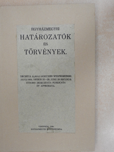 Egyházmegyei határozatok és törvények [antikvár]