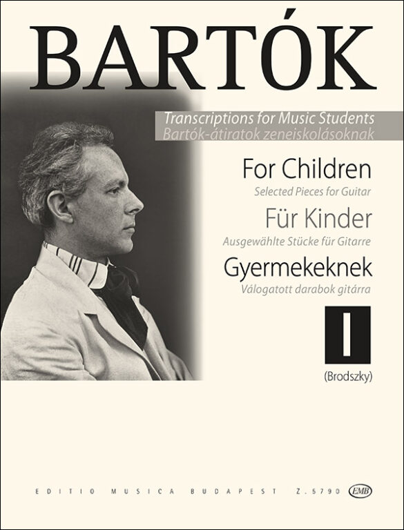 Bartók Béla - GYERMEKEKNEK VÁLOGATOTT DARABOK GITÁRRA I (BRODSZKY FERENC)